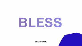 Bless (Intro)