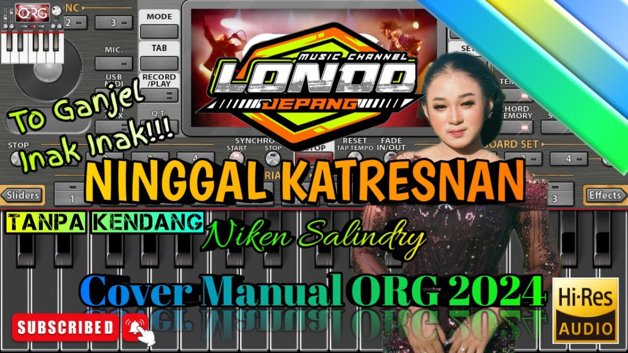 Ninggal Katresnan - Niken Salindry - Tanpa Kendang - Cover Manual ORG 2024