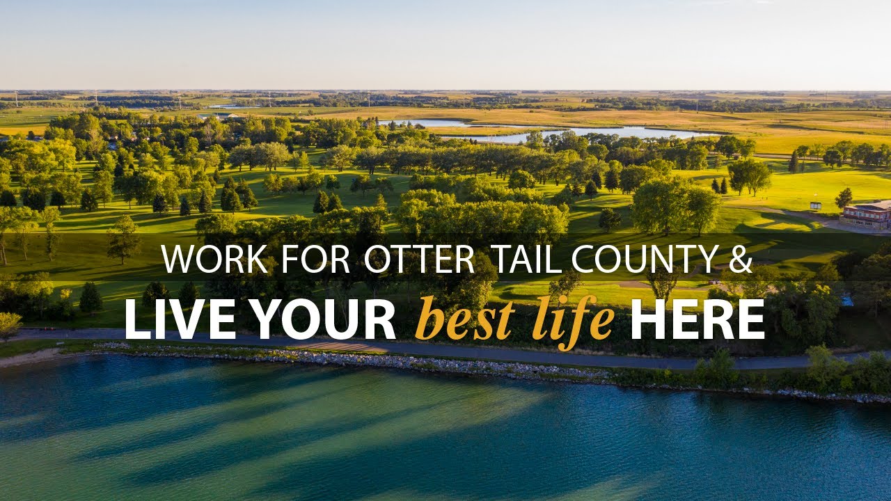 Work for Otter Tail County and Live Your Best Life Here YouTube