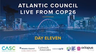 Atlantic Council Live from COP26 Day Eleven