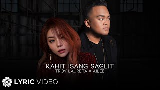 Video thumbnail of "Kahit Isang Saglit - Troy  Laureta x Ailee (Lyrics)"