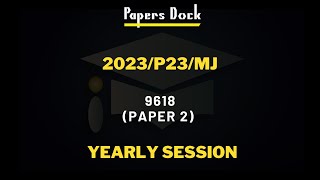 Yearly Past Paper | 2023/P23/MJ/9618 | Papersdock