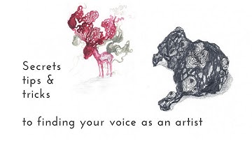 Secrets, tips and tricks to finding your voice as an artist