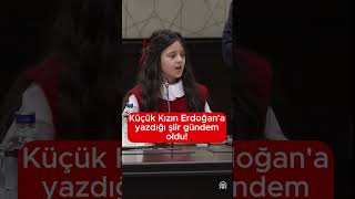 Küçük Kızın Erdoğana Okuduğu Şiir Gündem Oldu İşte O Anlar Ğan