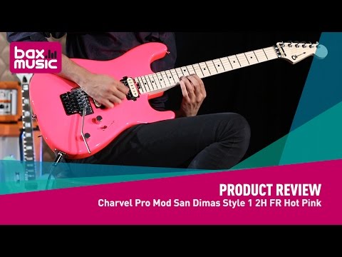 Charvel Pro Mod San Dimas Style 1 2H FR Hot Pink - Review