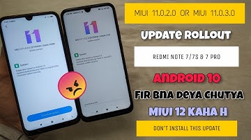 Android 10 MIUI 11 Stable Update RollOut For Redmi Note 7/7S & 7 Pro | Don