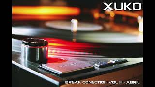 Break Conection Vol 3 - Mixed by Xuko (Abril 2024)