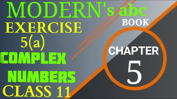 Class 11 chapter 5 complex number exercise 5(a) modern