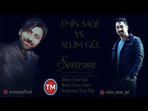 Emin Saqi ft Selim Gul - Sevirem