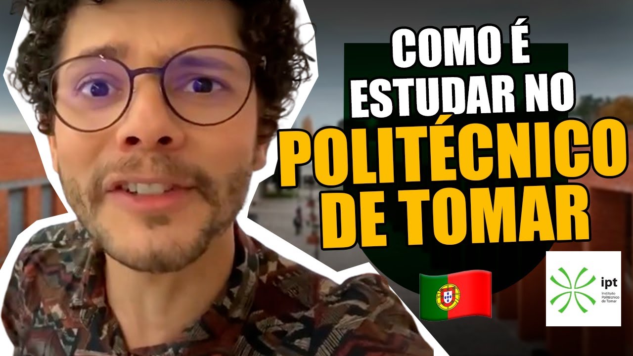 Como é estudar no Politécnico de Tomar- PORTUGAL