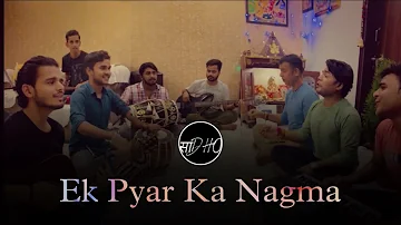 Ek Pyar Ka Nagma Hai - Full Cover By Sadho Band
