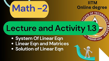 Math-2 Lecture and Activity 1.3 (Hindi) | Math-2 Week-1 | System of Linear Equation | #iitmadras