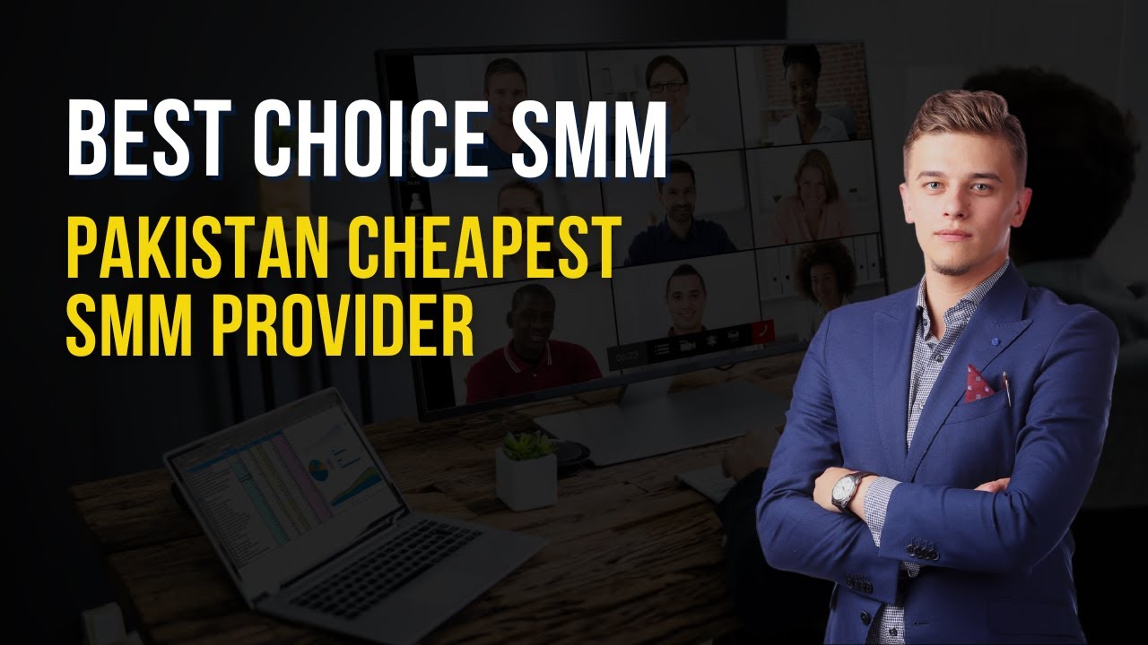 Best Choice SMM (Pakistan cheapest SMM panel ) YouTube