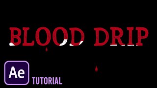 Blood Drip | After Effects 2022 Tutorial | Beginners