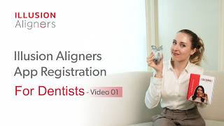 How to Register on Illusion Aligners App for i Scope360 | Step-by-Step Guide