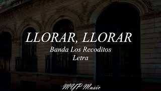 Llorar llorar - Los Recoditos (Letra/Lyrics) 🎶🔥 Resimi