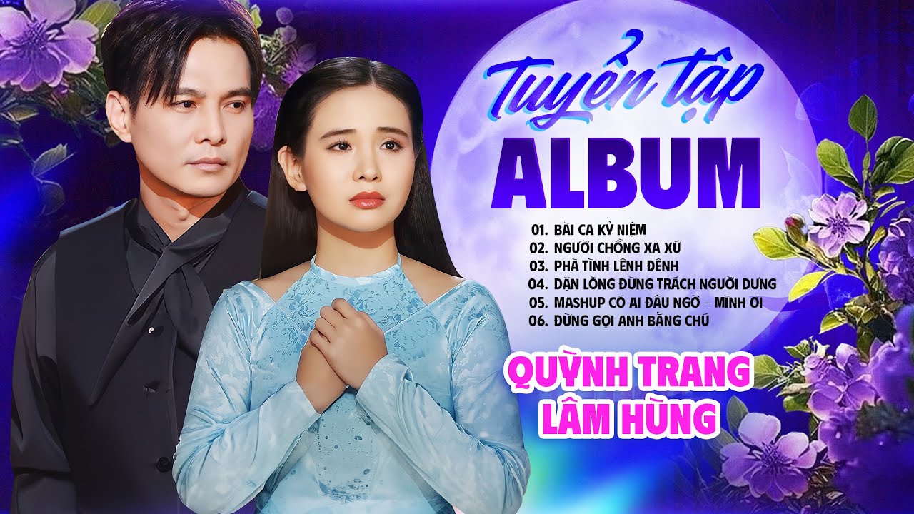 Song Ca QUỲNH TRANG - LÂM HÙNG  | Tuyển Tập Nhạc Trữ Tình Song Ca Hay Nhức Nhối