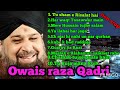 Owais Raza Qadri raza qadri ki non stop naate paak Mp3 Song