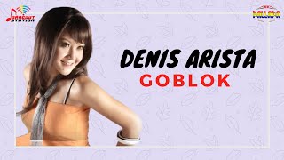 Denis Arista - Goblok (New Pallapa)