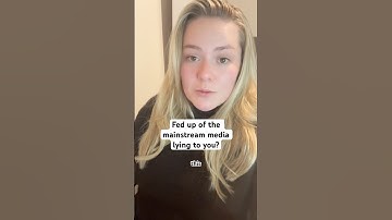 Fed up of the mainstream media lying to you?