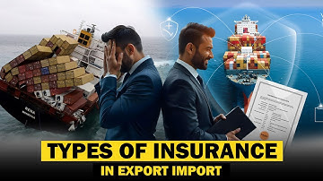 Safeguard Your Export Import Business with These Insurance Types | iiiEM