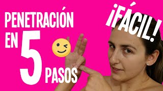 PENETRACIÓN fácil en 5️⃣ pasos 😉🍆 ~GUÍA para novatos y expertos~ | SEXUALIZADOS_AS