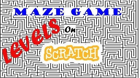 How to add Levels to your Maze Game In Scratch!!!