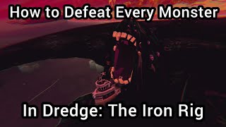 How to Counter/Defeat Every Monster in Dredge: The Iron Rig DLC