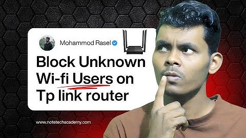 Block or Unblock বিস্তারিত জানুন । Block or Unblock Unknown Wifi User in Tp Link Router  (2025 )