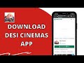 How to download desi cinemas app on android 2023