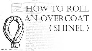How to roll an overcoat (shinel)