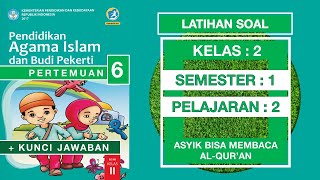 Latihan soal pai untuk siswa kelas 2 sd semester 1 pelajaran asyik
bisa membaca al qur'an dan kunci jawaban kurikulum 2013. dapat
digunakan belajar d...