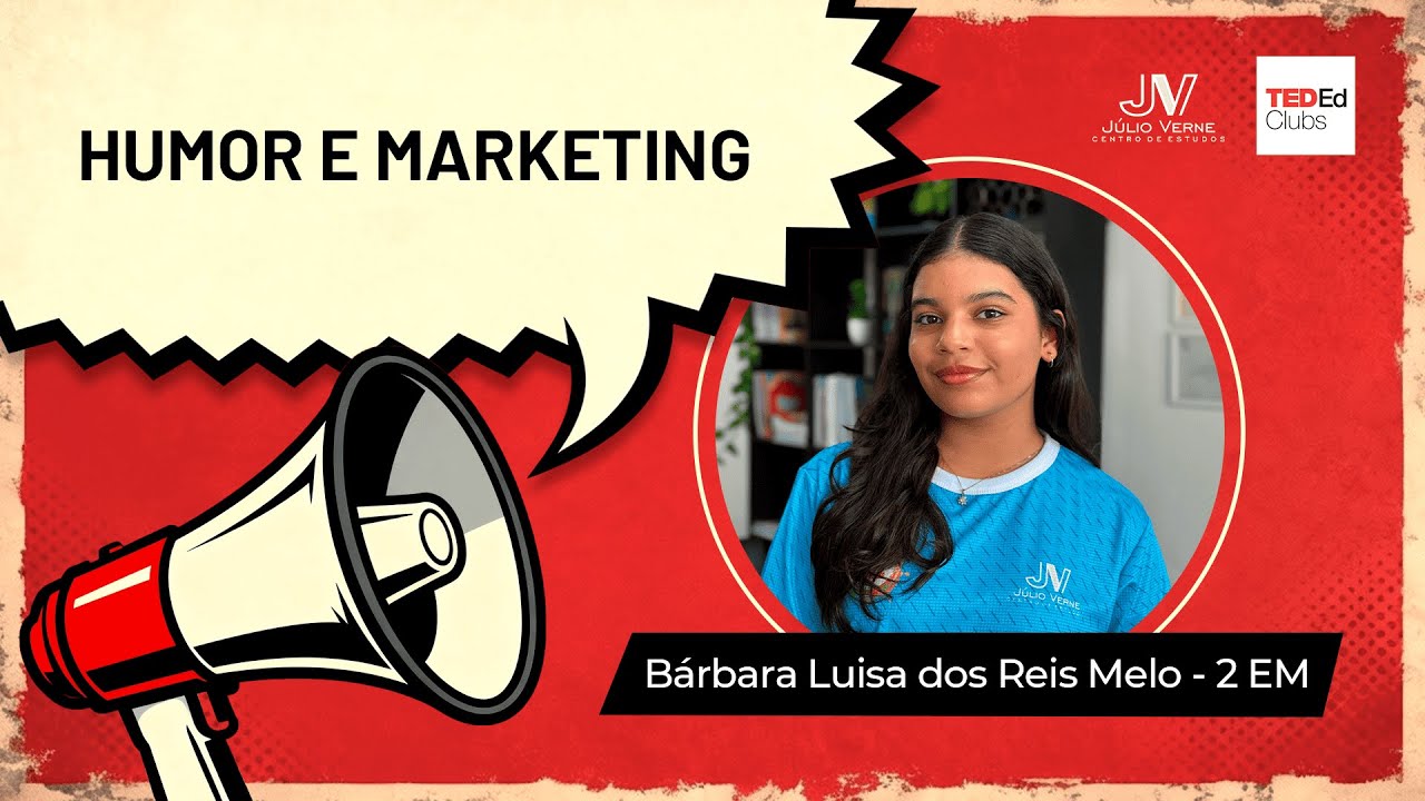 Clubes TED Ed 2025 - Bárbara Melo 2º EM | Humor e Marketing