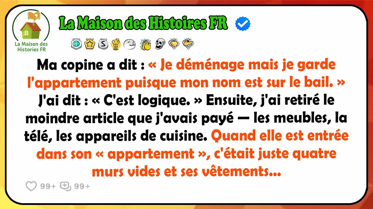 Ma Copine A Dit : « Je Déménage Mais Je Garde L'appartement Puisque Mon Nom Est Sur Le
