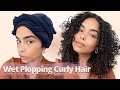 WET PLOPPING CURLY HAIR for MORE CURL DEFINITION + LESS DRYING TIME!