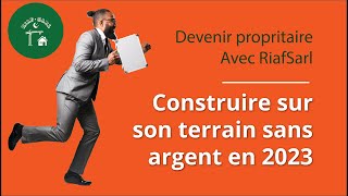 Construire sa maison sans depenser le moindre centime - Bail a construction