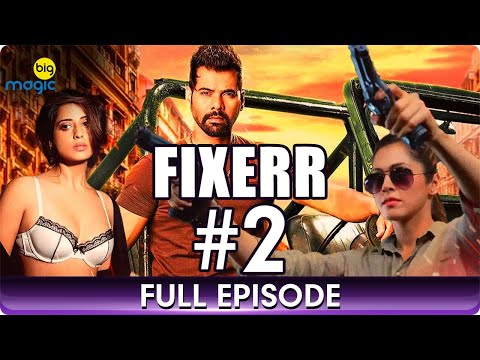 Fixerr | Episode - 2 | Hindi Crime Web Series | Mahie Gill, Karishma Sharma, Varun Badola - Zing