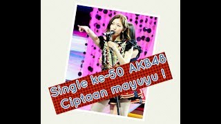5 Fakta Single ke-50 AKB48 - 11 Gatsu no Anklet