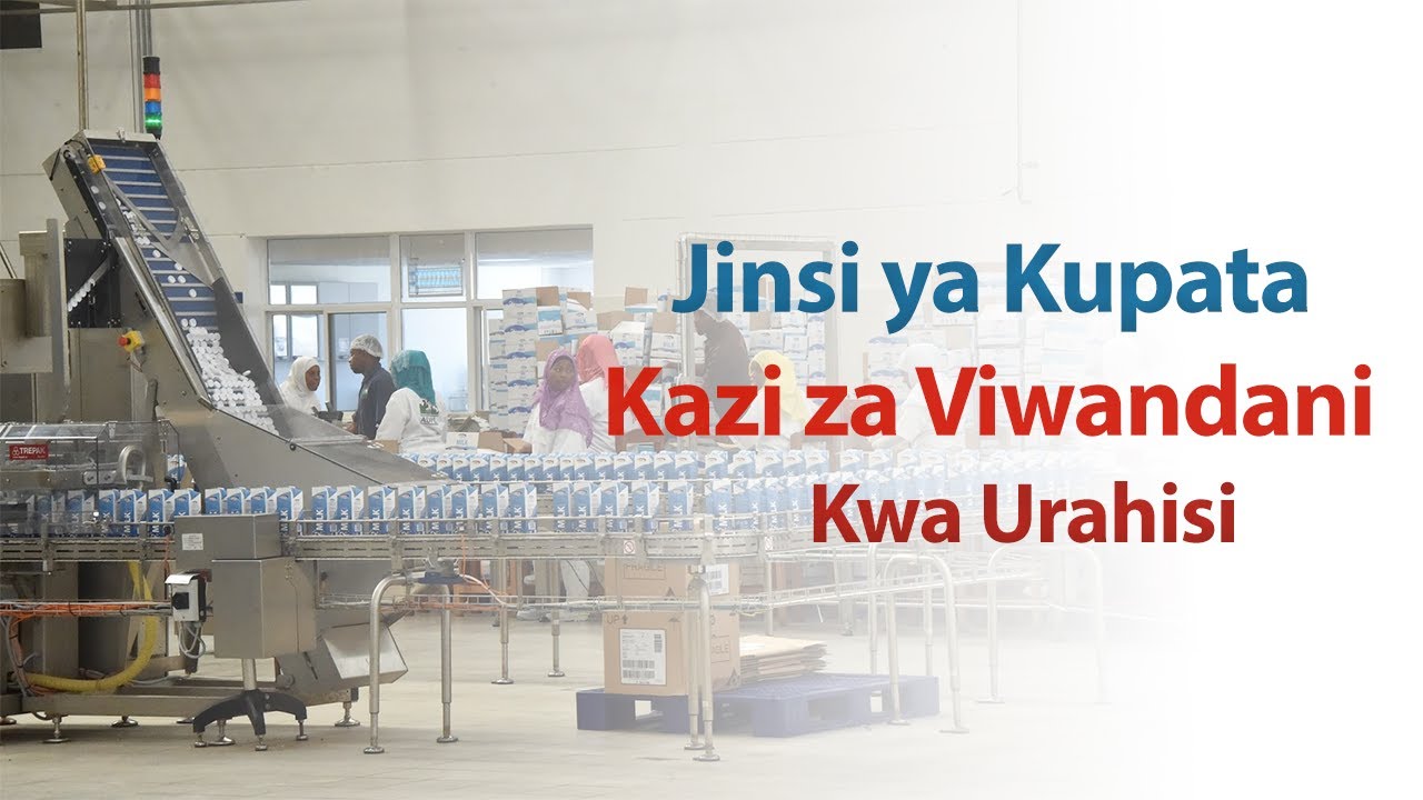 JINSI YA KUPATA KAZI ZA VIWANDANI KWA URAHISI