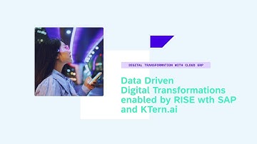 Data-Driven Digital Transformations Enabled by RISE with SAP and KTern.AI - DT132v