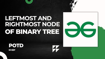 Leftmost and rightmost nodes of binary tree | Binary Tree | #8
