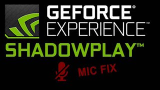 How To Fix Nvidia Shadow Play Mic Not Working