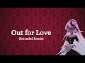 Out for Love (Extended Remix) - Lyrics