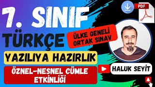 7. Sınıf Türkçe I Öznel - Nesnel Cümle Etkinliği I Yazılıya Hazırlık