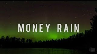 money rain (slowed +reverb)