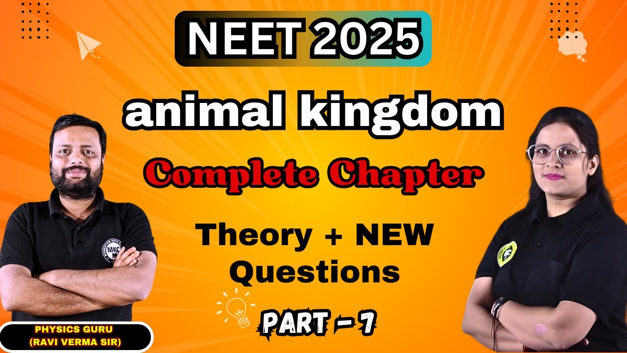 NEET 2025 animal kingdom Part - 7 Complete Chapter Theory + NEW ...