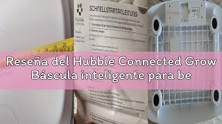 Reseña del Hubble Connected Grow Báscula inteligente para bebés con Bluetooth con pantalla LCD, segu