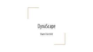 DynaScape Summery
