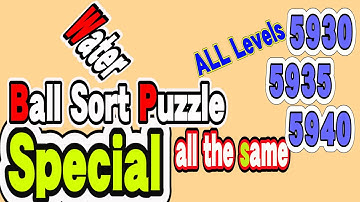 Ball Sort Puzzle Special Level after Level 5930 5935 5940 / Lock Ball and Key Ball