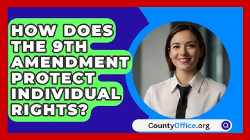 How Does The 9Th Amendment Protect Individual Rights? - CountyOffice.org